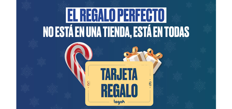 El mejor regalo es Lagoh, regálalo todo con nuestra Tarjeta Regalo